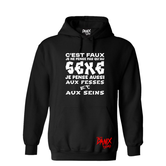 Sweat à capuche C'est faux je ne pense pas qu'au ...